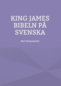 Vorderes Coverbild King James bibeln på svenska