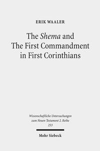 Vorderes Coverbild The Shema and The First Commandment in First Corinthians