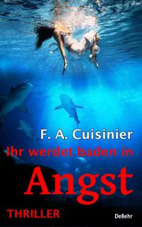 Vorderes Coverbild Ihr werdet baden in Angst - Thriller