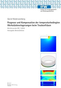Vorderes Coverbild Prognose und Kompensation der temparaturbedingten Werkstückverlagerungen beim Trockenfräsen