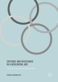 Vorderes Coverbild Critique and Resistance in a Neoliberal Age