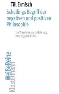Vorderes Coverbild Schellings Begriff der negativen und positiven Philosophie