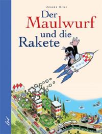 Vorderes Coverbild Der Maulwurf und die Rakete