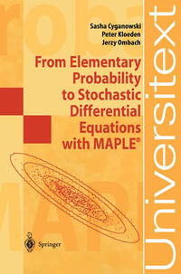 Vorderes Coverbild From Elementary Probability to Stochastic Differential Equations with MAPLE®