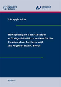 Vorderes Coverbild Melt Spinning and Characterization of Biodegradable Micro- and Nanofibrillar Structures from Poly(lactic acid) and Poly(vinyl alcohol) Blends