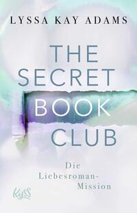 Vorderes Coverbild The Secret Book Club – Die Liebesroman-Mission
