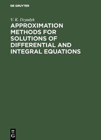 Vorderes Coverbild Approximation Methods for Solutions of Differential and Integral Equations