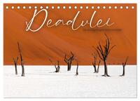 Vorderes Coverbild Deadvlei - Ein einzigartiges Naturwunder. (Tischkalender 2025 DIN A5 quer), CALVENDO Monatskalender