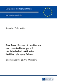 Vorderes Coverbild Das Ausschlussrecht des Bieters und das Andienungsrecht der Minderheitsaktionäre im Übernahmeverfahren