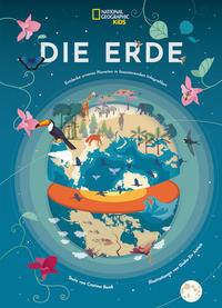 Vorderes Coverbild Die Erde: Entdecke unseren Planeten in faszinierenden Infografiken
