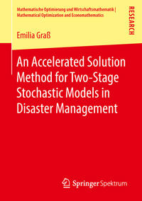Vorderes Coverbild An Accelerated Solution Method for Two-Stage Stochastic Models in Disaster Management