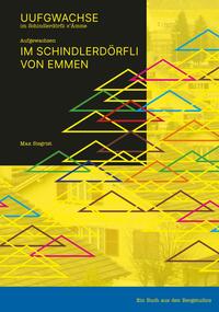 Vorderes Coverbild Uufgwachse im Schindlerdörfli z'Ämme / Aufgewachsen im Schindlerdörfli von Emmen