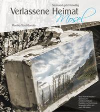 Vorderes Coverbild Verlassene Heimat Mosel