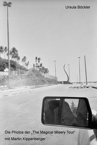 Vorderes Coverbild Die Fotos der "The Magical Misery Tour" mit Martin Kippenberger