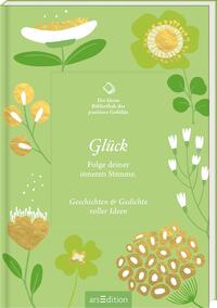 Vorderes Coverbild Die kleine Bibliothek der positiven Gefühle: Glück