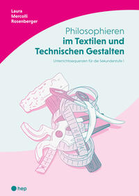 Vorderes Coverbild Philosophieren im Textilen und Technischen Gestalten