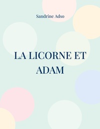 Vorderes Coverbild La Licorne et Adam