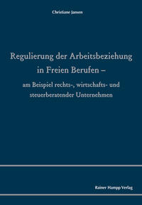 Vorderes Coverbild Regulierung der Arbeitsbeziehung in Freien Berufen
