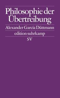 Vorderes Coverbild Philosophie der Übertreibung