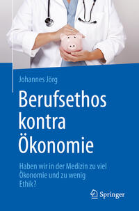 Vorderes Coverbild Berufsethos kontra Ökonomie