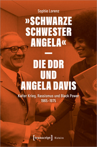 Vorderes Coverbild »Schwarze Schwester Angela« – Die DDR und Angela Davis