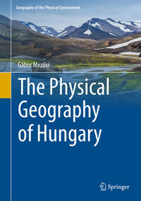 Vorderes Coverbild The Physical Geography of Hungary