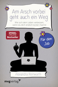 Vorderes Coverbild Am Arsch vorbei geht auch ein Weg – Für den Job