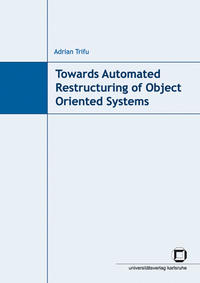 Vorderes Coverbild Towards automated restructuring of object oriented systems