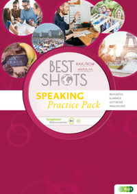 Vorderes Coverbild Best Shots. Speaking Practice Pack HAK/HUM