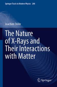 Vorderes Coverbild The Nature of X-Rays and Their Interactions with Matter