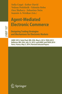 Vorderes Coverbild Agent-Mediated Electronic Commerce. Designing Trading Strategies and Mechanisms for Electronic Markets