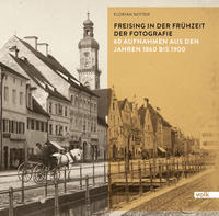 Vorderes Coverbild Freising in der Frühzeit der Fotografie