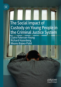 Vorderes Coverbild The Social Impact of Custody on Young People in the Criminal Justice System