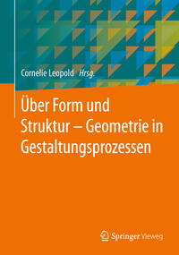 Vorderes Coverbild Über Form und Struktur – Geometrie in Gestaltungsprozessen