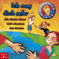Vorderes Coverbild Ich mag dich sehr - Alle Kinder dieser Welt wünschen sich Frieden