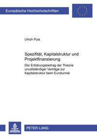Vorderes Coverbild Spezifität, Kapitalstruktur und Projektfinanzierung