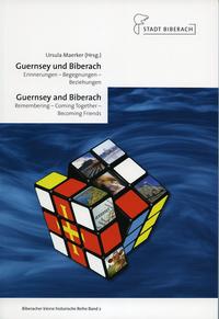 Vorderes Coverbild Guernsey und Biberach. Erinnerungen - Begegnungen - Beziehungen