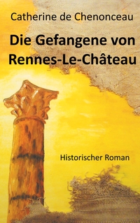 Vorderes Coverbild Die Gefangene von Rennes-Le-Château
