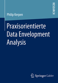 Vorderes Coverbild Praxisorientierte Data Envelopment Analysis