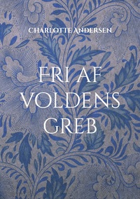 Vorderes Coverbild Fri af voldens greb
