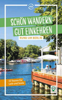 Vorderes Coverbild Schön wandern - gut einkehren rund um Berlin