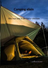 Vorderes Coverbild Camping allein - Wie man solo in der Natur überlebt