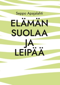 Vorderes Coverbild Elämän suolaa ja leipää
