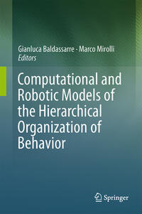 Vorderes Coverbild Computational and Robotic Models of the Hierarchical Organization of Behavior