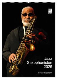 Vorderes Coverbild Jazz Saxophonisten 2026 (Wandkalender 2026 DIN A2 hoch), CALVENDO Monatskalender