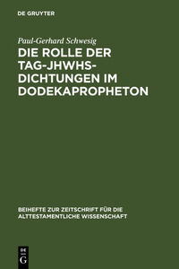 Vorderes Coverbild Die Rolle der Tag-JHWHs-Dichtungen im Dodekapropheton