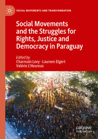 Vorderes Coverbild Social Movements and the Struggles for Rights, Justice and Democracy in Paraguay