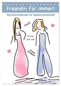 Vorderes Coverbild Freundin für immer! Sprüche-Kalender für Seelenverwandte! (Tischkalender 2025 DIN A5 hoch), CALVENDO Monatskalender