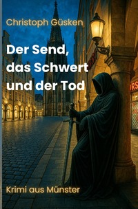 Vorderes Coverbild Der Send, das Schwert und der Tod