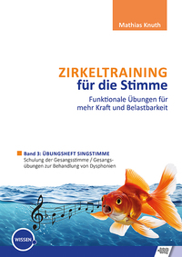 Vorderes Coverbild Zirkeltraining für die Stimme - Funktionale Übungen für mehr Kraft und Belastbarkeit